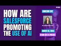 How are Salesforce Promoting the Use of AI [Interview]