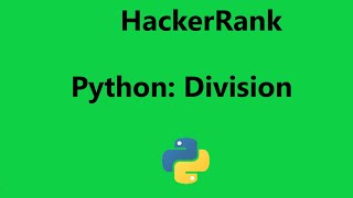 #6 python division hackerrank solution - Python | Hackerrank Python Solution