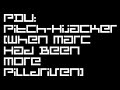 PDU - Pitch-Hijacker (When Marc Had Been More Pilldriven)