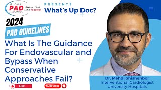 Guidelines For Endovascular and Bypass For PAD | Dr. Mehdi Shishehbor