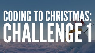 Coding to Christmas - Python - Challenge 1