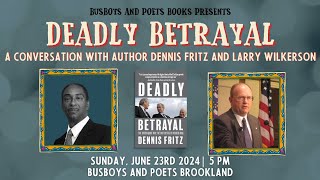 DEADLY BETRAYAL | A Busboys and Poets Books Presentations