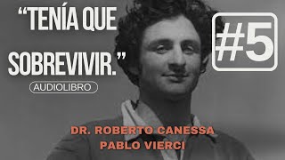 Tenía que sobrevivir - Roberto Canessa - Pablo Vierci. (Audiolibro) |#5|