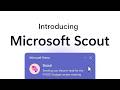 Introducing Microsoft Scout