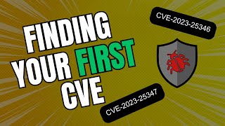 How To Obtain Your FIRST CVE (Made Easy In 2025)