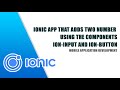 Creating a simple Ionic App using (Ion-Input and Ion-Button Components)