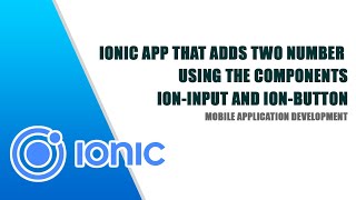 Creating a simple Ionic App using (Ion-Input and Ion-Button Components)