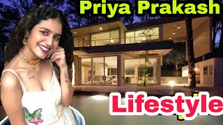 Priya Prakash lifestyle salary Networth cars house Family etc.....