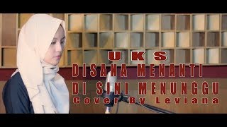 Disana Menanti Disini Menunggu - UKS (UKAYS) | Bening Musik feat Leviana Cover & Lirik