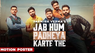 Parmish Verma | Jab Hum Padheya Karte The (Motion Poster) | Desi Crew | Latest Punjabi Teasers 2020