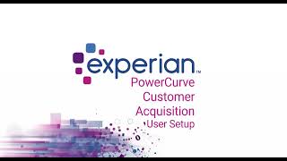 PowerCurve Customer Acquisition New User Setup