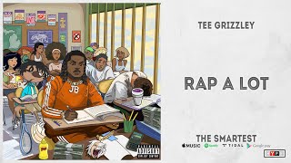 Tee Grizzley - "Rap A Lot" (The Smartest)