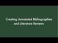 Creating Annotated Bibliographies and Literature Reviews