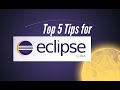 Eclipse 02 : Top 5 Tips for the Eclipse IDE