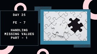 Handling Missing Values - Part 1