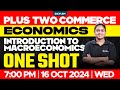 Plus Two Commerce - Economics | Introduction To Macroeconomics | One Shot | Xylem Plus Two Commerce