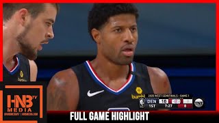 Nuggets vs Clippers 9.3.20 | Game 1 2nd Round | Full Highlights