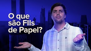 O que são Fundos de Papel e Fundos de Tijolos? Entenda FUNDOS IMOBILIÁRIOS.