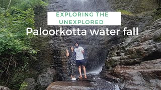 Paloorkotta waterfalls | Exploring the unexplored | A wonderful waterfalls