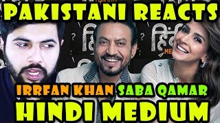 Pakistani Reacts to Official Trailer: Hindi Medium | Irrfan Khan & Saba Qamar