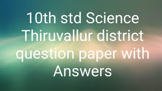 10th std Science Thiruvallur district question paper with Answers