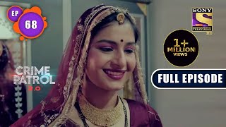 A Wedding Turned Into A Mess | Crime Patrol 2.0 - Ep 68 | Full Episode | 8 June 2022