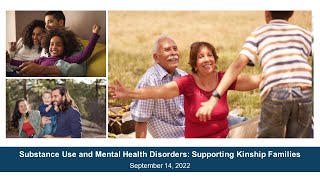Substance Use and Mental Health Disorders Supporting Kinship Families