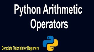 -Python Arithmetic operators - Lesson 17
