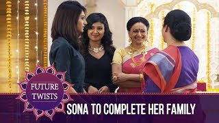 Sona To Complete Her Family | Kuch Rang Pyar Ke Aise Bhi - Future Twist - Sony TV Serial HD