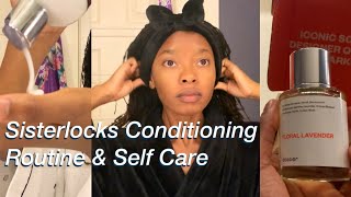 Sisterlocks Conditioning Routine \u0026 Self Care x Dossier