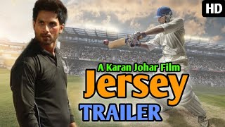 Jersey Movie Official Trailer | Shahid Kapoor | Jersey Movie Remake, Jersey Movie In Hindi |✓
