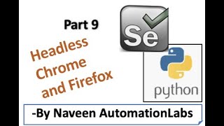 HeadLess Chrome and Firefox in Selenium Python - Part 9