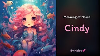 Meaning of girl name: Cindy - Name History, Origin and Popularity