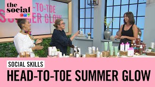 How to get a summer glow from head-to-toe | The Social