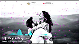 Raabta (Kehte Hain Khuda) - Arijit Singh (Slowed + Reverb) | Devayu