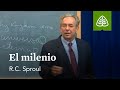 El milenio: Fundamentos con R.C. Sproul