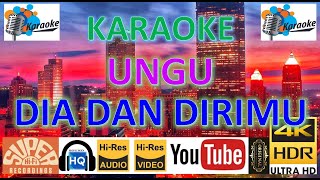 KARAOKE UNGU - 'Dia Dan Dirimui' M/V Karaoke UHD 4K Original ter_jernih