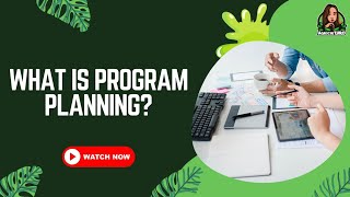 What is Program Planning?