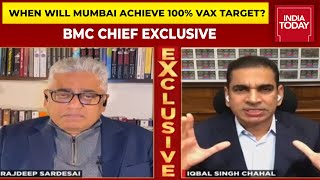 When Will Mumbai Achieve 100% Vaccination Target? | BMC Commissioner Iqbal Singh Chahal EXCLUSIVE