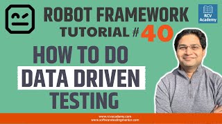 Robot Framework Tutorial #40 - How to do Data Driven Testing