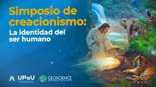 Simposio del Creacionismo: La identidad del ser humano