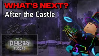 What's After the Castle In Doors? | Theories