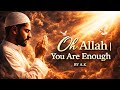 Oh ALLAH | You Are Enough ❤️ |