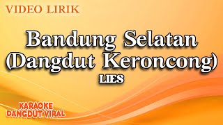 Lies - Bandung Selatan Dangdut Keroncong (Official Video Lirik)