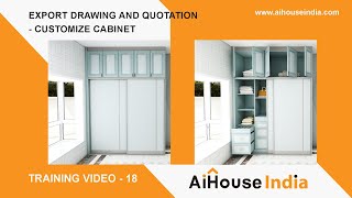 Export Drawing And Quotation - Customize Cabinet | Training Video - 18 | AiHouse India