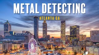 Is There Silver Hiding In The Hustle And Bustle Of Atlanta, Georgia? #metaldetec