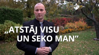 ATSTĀJ VISU UN SEKO MAN | 10.10.2021 - Svētdienas Doma