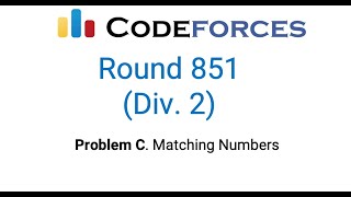 Problem C. Matching Numbers | codeforces round 851