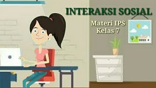 Video Pembelajaran INTERAKSI SOSIAL Materi IPS Kelas 7