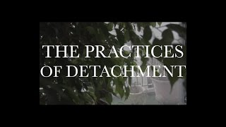 The Practices of Detachment